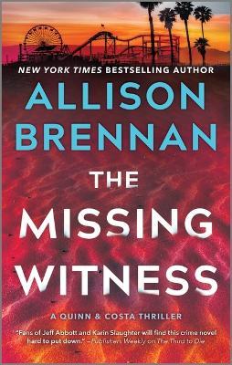 The Missing Witness: A Quinn & Costa Novel - Allison Brennan - cover