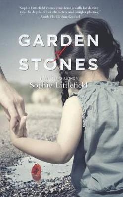 Garden of Stones - Sophie Littlefield - cover