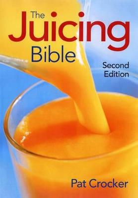 The Juicing Bible - Pat Crocker - cover