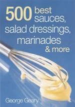 500 Best Sauces, Salad Dressings, Marinades and More
