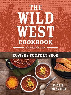 The Wild West Cookbook: Cowboy Comfort Food - Cinda Chavich - cover