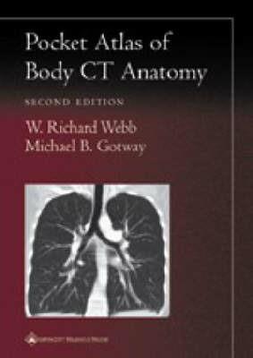 Pocket Atlas of Body CT Anatomy - W. Richard Webb,Michael B. Gotway - cover