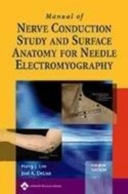 Manual of Nerve Conduction Study and Surface Anatomy for Needle Electromyography - Hang J. Lee,Joel A. DeLisa - cover
