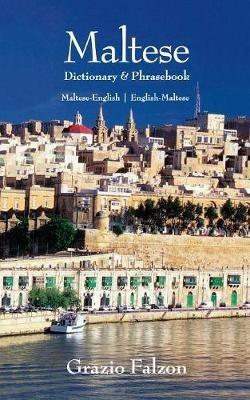 Maltese-English/English-Maltese Dictionary and Phrasebook - Grazio Falzon - cover