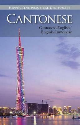Cantonese-English English-Cantonese Practical Dictionary - Editors of Hippocrene Books - cover