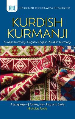 Kurdish Kurmanji-English/ English-Kurdish Kurmanji Dictionary & Phrasebook - Nicholas Awde - cover