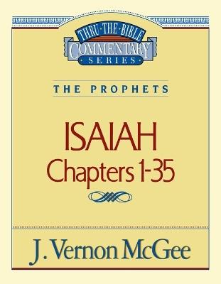 Thru the Bible Vol. 22: The Prophets (Isaiah 1-35) - J. Vernon McGee - cover