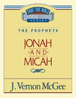 Thru the Bible Vol. 29: The Prophets (Jonah/Micah) - J. Vernon McGee - cover