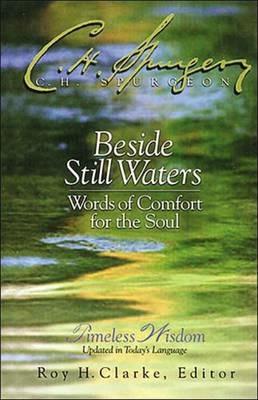 Beside Still Waters: Words of Comfort for the Soul - Charles H. Spurgeon - cover