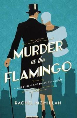 Murder at the Flamingo: A Novel - Rachel McMillan - cover