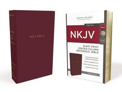 NKJV Holy Bible, Giant Print Center-Column Reference Bible, Burgundy Leather-look, 72,000+ Cross References, Red Letter, Comfort Print: New King James Version - Thomas Nelson - cover