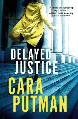 Delayed Justice - Cara C. Putman - cover