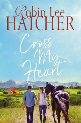 Cross My Heart - Robin Lee Hatcher - cover