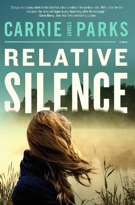 Relative Silence - Carrie Stuart Parks - cover