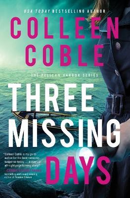 Three Missing Days - Colleen Coble - cover