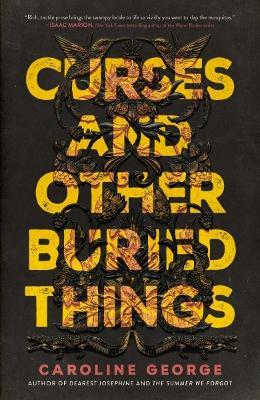 Curses and Other Buried Things: A Novel - Caroline George - cover