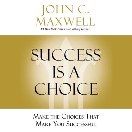 Success Is a Choice