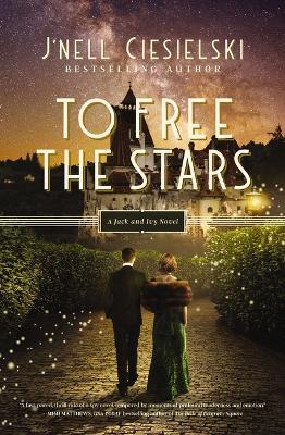 To Free the Stars - J'nell Ciesielski - cover