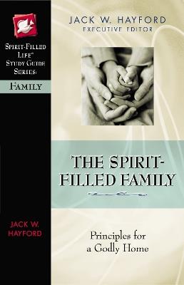 The Spirit-Filled Family - Rebecca Bauer - cover