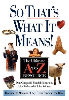 So That's What it Means! - Wendell Johnston,John Walvoord,John Witmer - cover