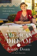 How to Stitch an American Dream: A Story of Family, Faith and   the Power of Giving