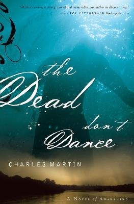 The Dead Don't Dance - Charles Martin - cover