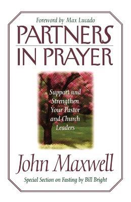Partners in Prayer: Support and Strengthen Your Pastor and Church Leaders - John C. Maxwell - cover