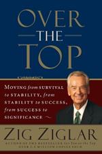 Over the Top: Moving from Survival to Stability, from Stability to Success, from Success to Significance