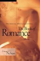 The Book of Romance: What Solomon Says About Love, Sex, and Intimacy - Tommy Nelson - cover