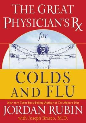 The Great Physician's Rx for Colds and Flu - Jordan Rubin - cover