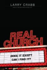 Real Church: Does it exist?  Can I find it?