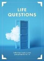 Life Questions: Reflect and Explore your Past, Present, and Future