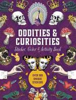 Oddities & Curiosities Sticker, Color & Activity Book: Over 500 Unique Stickers
