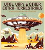 UFOs, UAPs, and Other Extra-Terrestrials: A Coloring Book That's Out of This World - More Than 100 Pages to Color