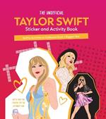 The Unofficial Taylor Swift Sticker and Activity Book: Swiftie Activities to Celebrate the World's Biggest Star