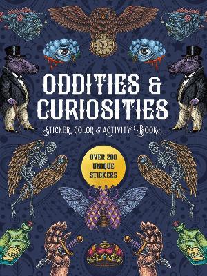 Oddities & Curiosities Sticker, Color & Activity Book: Over 200 Unique Stickers - Editors of Chartwell Books - cover