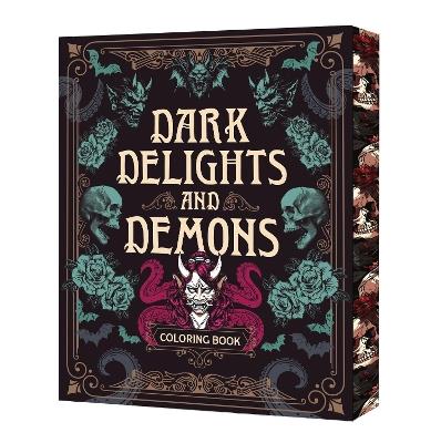 Dark Delights and Demons Coloring Book: Over 150 Macabre Masterpieces to Color with Stunning Sprayed Edges - Editors of Chartwell Books - cover