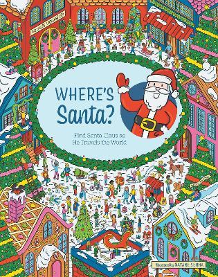 Where's Santa?: Find Santa Claus as He Travels the World - Editors of Chartwell Books - cover