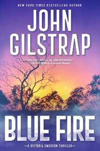 Libro in inglese Blue Fire John Gilstrap