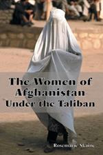 The Women of Afghanistan Under the Taliban