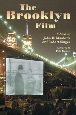 The Brooklyn Film: Essays in the History of Filmmaking - cover