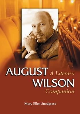 August Wilson: A Literary Companion - Mary Ellen Snodgrass - cover