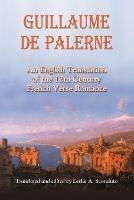 Guillaume De Palerne: An English Translation of the 12th Century French Verse Romance - cover