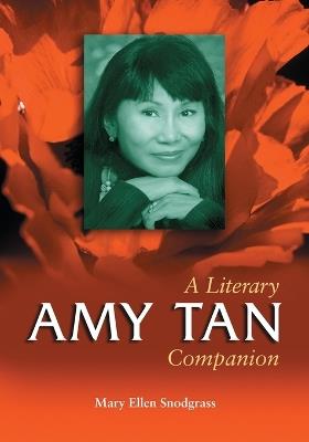 Amy Tan: A Literary Companion - Mary Ellen Snodgrass - cover