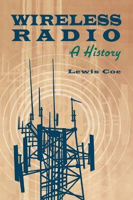 Wireless Radio: A History - Lewis Coe - cover