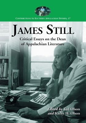 James Still: Critical Essays on the Dean of Appalachian Literature - cover