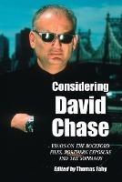 Considering David Chase: Essays on The Rockford Files, Northern Exposure and The Sopranos - cover