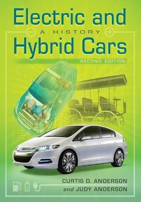 Electric and Hybrid Cars: A History - Curtis D. Anderson,Judy Anderson - cover