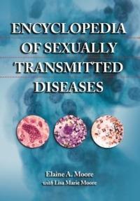 Encyclopedia of Sexually Transmitted Diseases - Elaine A. Moore,Lisa Marie Moore - cover