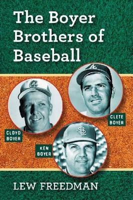 The Boyer Brothers of Baseball - Lew Freedman - cover